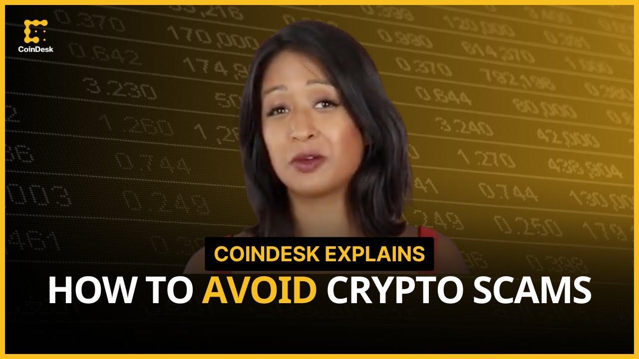 Crypto Scams Are Everywhere. Here are Tips on How To Avoid Them.