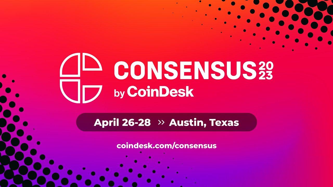 Join Consensus 2023, Crypto’s Most Influential Event | April 26-28, 2023